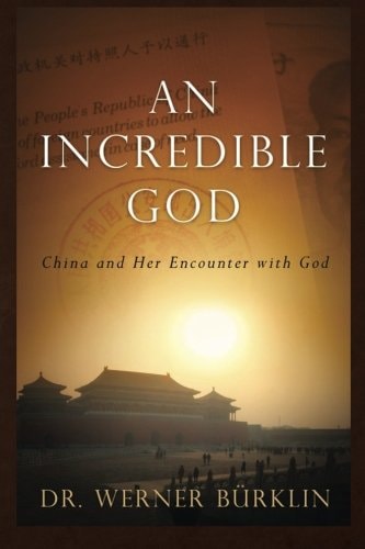 An Incredible God China and Her Encounter with God