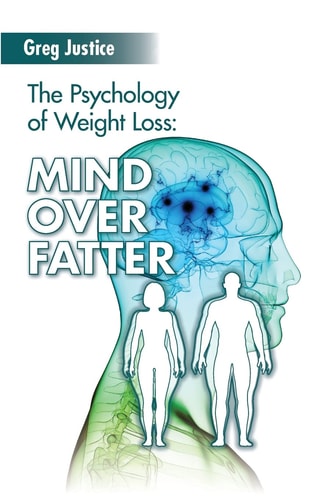 Mind Over Fatter The Psychology of Weight Loss