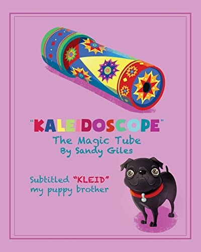 Kaleidoscope the Magic Tube "KLEID" My Puppy Brother