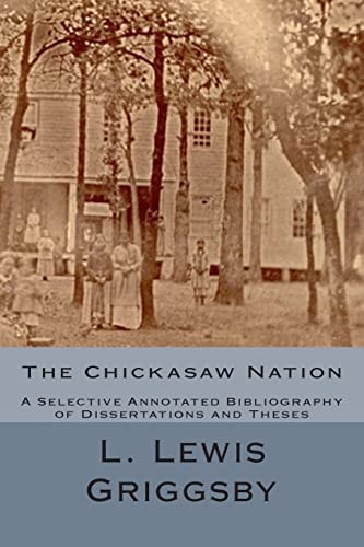 The Chickasaw Nation A Selective Annotated Bibliography of Dissertations and Theses
