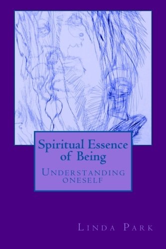 Spiritual Essence of Being A Spiritual Journey Through Automatic Art, Poems and Love