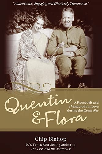 Quentin and Flora A Roosevelt and a Vanderbilt in Love During the Great War
