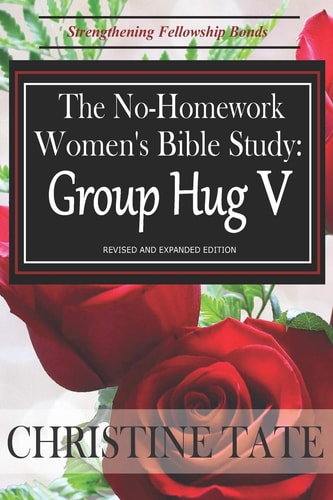 The No-Homework Women's Bible Study Group Hug V
