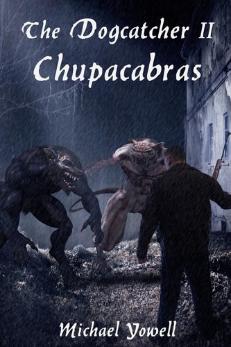 The Dogcatcher Ii Chupacabras
