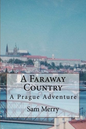 A Faraway Country Adventure in Prague