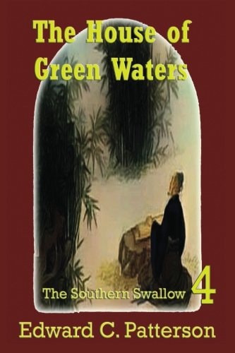 The House of Green Waters - Southern Swallow Book IV