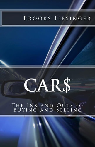 Car$ The Ins and Outs of Buying and Selling
