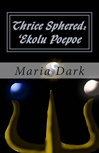 Thrice Sphered 'Ekolu Poepoe