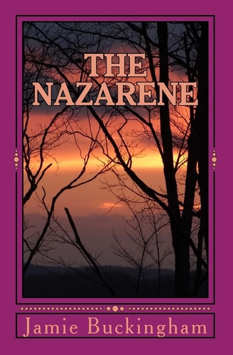 The Nazarene Intimate Insights Into the Savior's Life