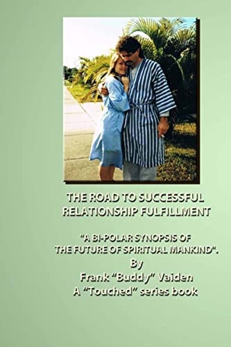 "Touched...The Road to Successful Relationship Fulfillment...Book I" You Don't Need Drama