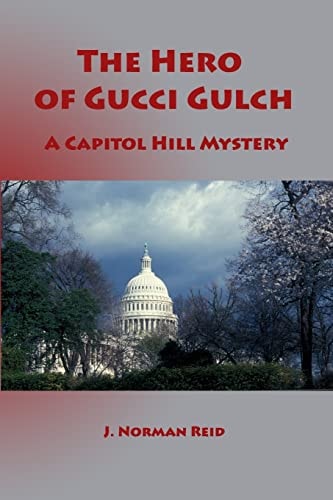 The Hero of Gucci Gulch A Capitol Hill Mystery