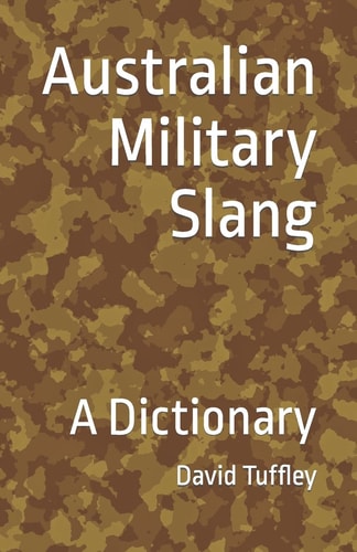 Australian Military Slang A Dictionary