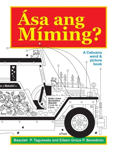 Asa Ang Miming A Cebuano Word and Picture Book