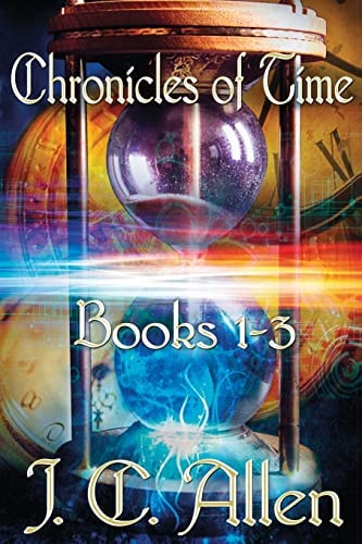 Chronicles of Time Trilogy Books 1-3