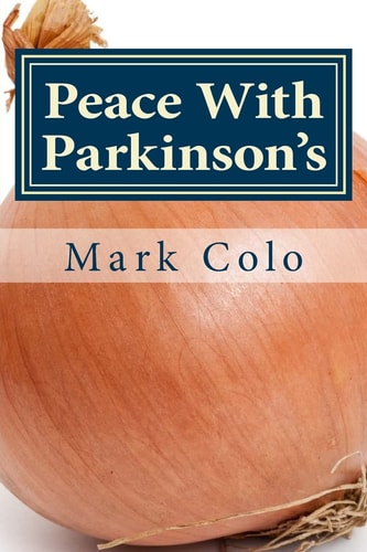 Peace With Parkinson's It's Called A Resting Tremor, Not An Earthquake.