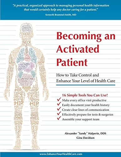 Becoming an Activated Patient How to Take Control and Enhance Your Level of Health Care