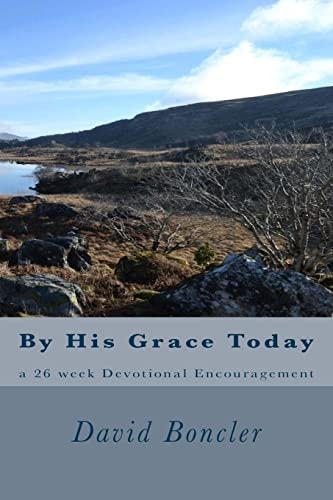 By His Grace Today A 26 Week Devotional Encouragement