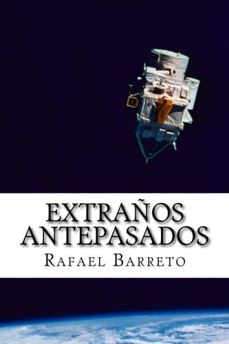Extranos Antepasados Antepasados Que No Eran Como Nosotros