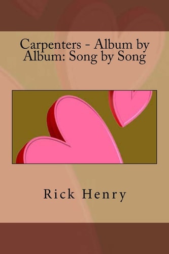 Carpenters - Album by Album Song by Song