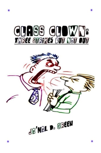 Class Clown Three Strikes But Not Out