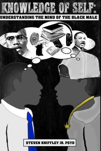 Knowledge of Self Understanding the Mind of the Black Male