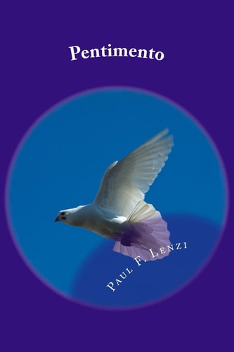 Pentimento Collected Poetry and Selected Reflections