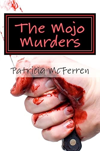 The Mojo Murders A Lt. Guy LeBlanc Mystery