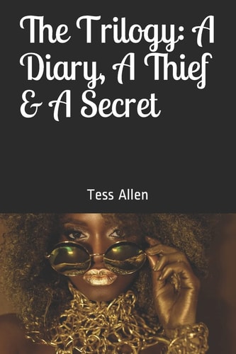 The Trilogy A Diary, a Thief & a Secret