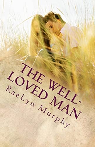 The Well-Loved Man Rethinking the Modern Relationship