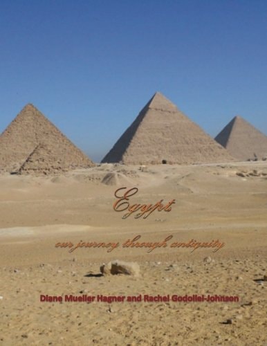 Egypt, Our Journey Through Antiquity