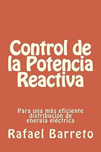Control de la Potencia Reactiva Para Una Mas Eficiente Distribucion de Energia Electrica