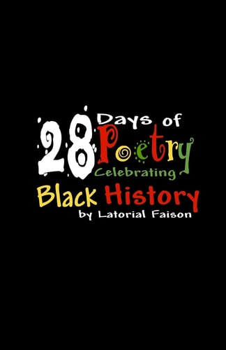 28 Days of Poetry Celebrating Black History Volume 1