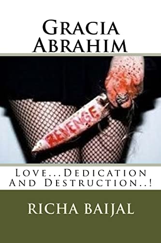 Gracia Abrahim Love...Dedication And Destruction..!