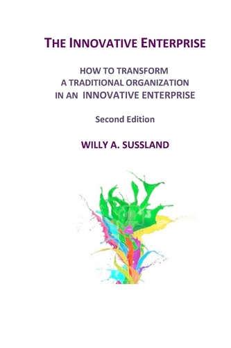 The Innovative Enterprise How to Transform a Traditional Organization in an Innovative Enterprise