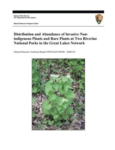 Distribution and Abundance of Invasive Nonindigenous Plants and Rare Plants at Two Riverine National Parks in the Great Lakes Network