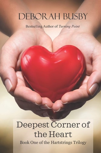 Deepest Corner of the Heart Book One of the Hartstrings Quartet