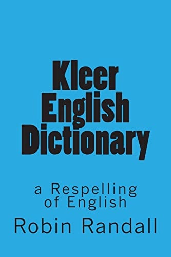 Kleer English Dictionary A Respelling of English