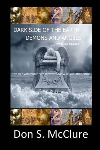 Dark Side of the Earth Demons And Angels At First Glance