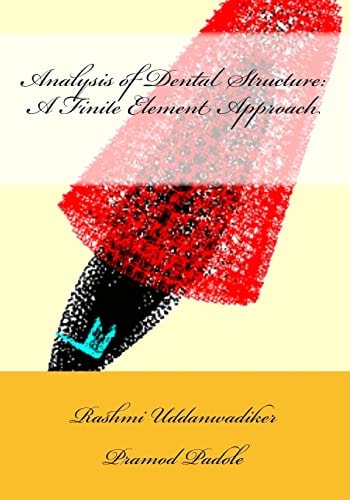 Analysis of Dental Structure A Finite Element Approach