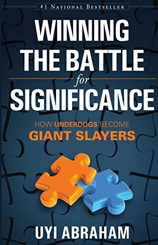 Winning The Battle For Significance How Underdogs Become Giant Sayers