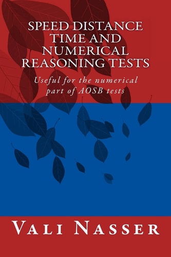 Speed Distance Time and Numerical Reasoning Tests Useful for the Numerical Part of AOSB Tests