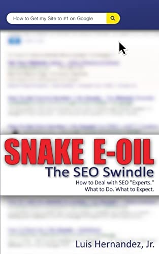 Snake E-Oil The Seo Swindle