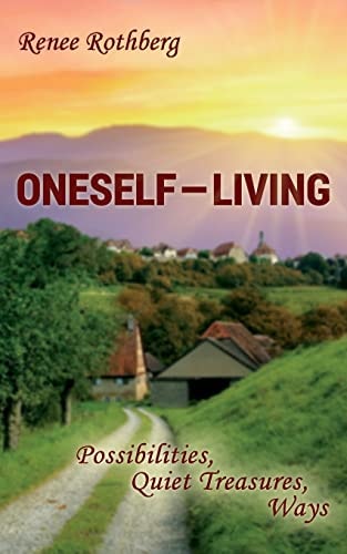 Oneself-Living Possibilities, Quiet Treasures, Ways