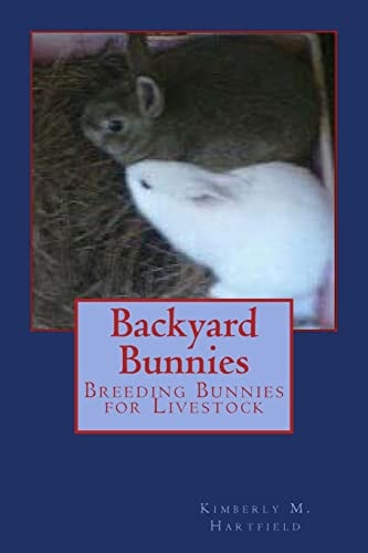 Backyard Bunnies Breeding Bunnies for Livestock