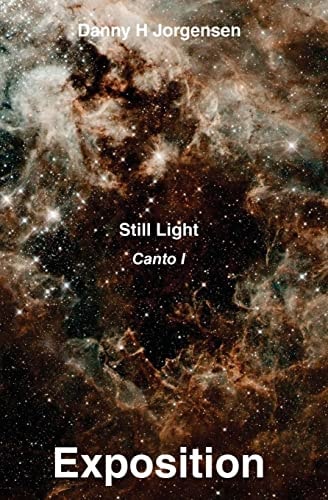 Exposition Still Light Canto I
