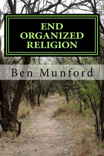 End Organized Religion Mind Freedom