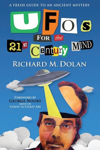 UFOs for the 21st Century Mind A Fresh Guide to an Ancient Mystery