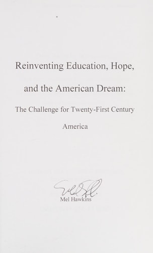 Reinventing Education, Hope, and the American Dream The Challenge for Twenty-First Century America