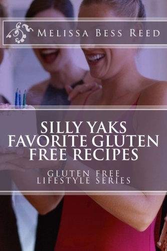 Silly Yak's Favorite Gluten Free Recipes