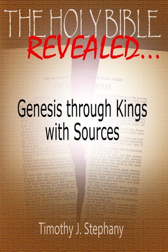 The Holy Bible Revealed Genesis Through Kings with Sources: [Full-Color Edition]